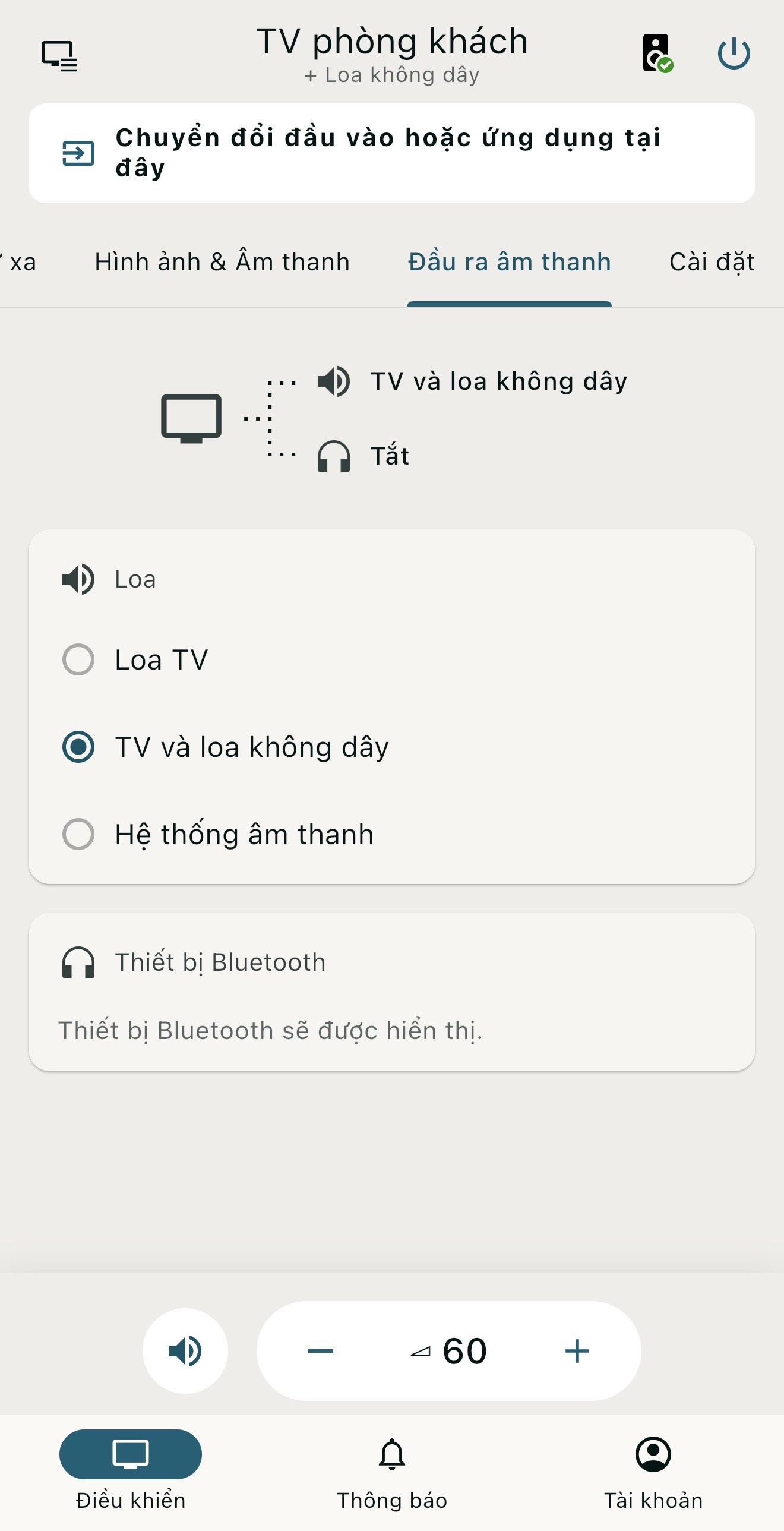 Màn hình ngõ ra âm thanh với TV và loa không dây đã chọn